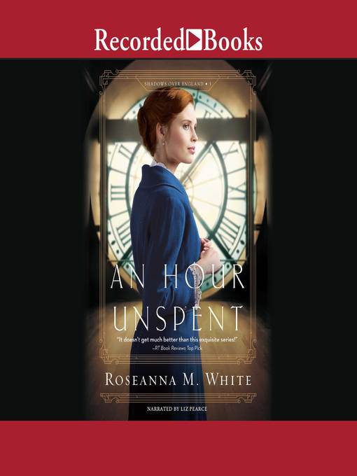 Title details for An Hour Unspent by Roseanna M. White - Wait list